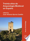 Treinta años de arqueología medieval en España /