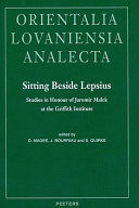 Sitting beside Lepsius : studies in honour of Jaromir Malek at the Griffith institute /