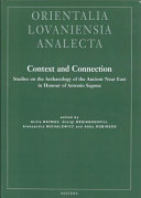 Context and connection : studies on the archaeology of the ancient Near East in honour of Antonio Sagona /