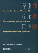 Scarabs of the second millennium BC from Egypt, Nubia, Crete and the Levant : chronological and historical implications : papers of a symposium, Vienna, 10th - 13th of January 2002 /