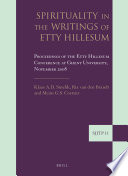 Spirituality in the writings of Etty Hillesum : proceedings of the Etty Hillesum Conference at Ghent University, November 2008 /