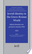 Jewish identity in the Greco-Roman world  =Jüdische identität in der griechisch-römischen welt /