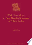 Wadi Hammeh 27, an early Natufian settlement at Pella in Jordan /