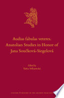 Audias fabulas veteres : Anatolian studies in honor of Jana Součková-Siegelová /