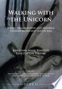 Walking with the unicorn : social organization and material culture in ancient South Asia : Jonathha Mark Kenoyer felicitation volume /