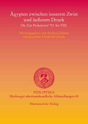 Ägypten zwischen innerem Zwist und äusserem Druck : die Zeit Ptolemaios' VI. bis VIII. : internationales Symposion Heidelberg 16.-19.9.2007 /
