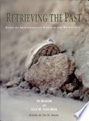 Retrieving the past : essays on archaeological research and methodology in honor of Gus W. Van Beek /