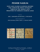 Pesher Naḥum : texts and studies in Jewish history and literature from Antiquity through the Middle Ages presented to Norman (Naḥum) Golb /