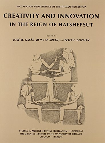 Creativity and innovation in the reign of Hatshepsut /