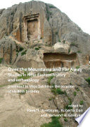 Over the mountains and far away : studies in near Eastern history and archaeology presented to Mirjo Salvini on the occasion of his 80th birthday /