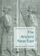 The ancient Near East : historical sources in translation /