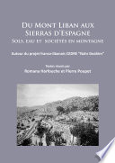 Du Mont Liban aux sierras d'Espagne : sols, eau et sociétés en Montagne : autour du projet Franco-Libanais CEDRE "Nahr Ibrahim" /