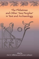 The Philistines and other "sea peoples" in text and archaeology /
