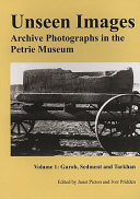 Unseen Images : archive photographs in the Petrie Museum.