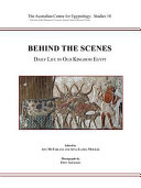 Behind the scenes : daily life in Old Kingdom Egypt /