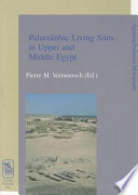Palaeolithic living sites in upper and middle Egypt /