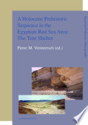 A Holocene prehistoric sequence in the Egyptian Red Sea area : the Tree Shelter /
