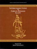 Interconnections in Greco-Roman Egypt /
