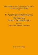 11. Ägyptologische Tempeltagung : the discourse between tomb and temple /