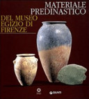 Materiale predinastico del Museo egizio di Firenze /