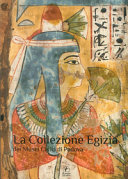 La collezione egizia dei Musei civici di Padova /