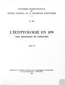 L'Egyptologie en 1979 : axes prioritaires de recherches.
