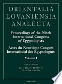 Proceedings of the ninth International Congress of Egyptologists = : Actes du neuvième Congrès international des égyptologues, Grenoble 6-12 September 2004 /