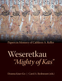 Weseretkau "Mighty of kas" : papers in memory of Cathleen A. Keller /