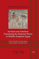 Art-facts and artefacts : visualising the material world in Middle Kingdom Egypt /