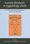 Current Research in Egyptology 2009 : proceedings of the tenth annual symposium, University of Liverpool 2009 /