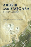 Abusir and Saqqara in the year 2005 : proceedings of the conference held in Prague, June 27-July 5, 2005 /