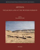 Abydos : the sacred land at the Western horizon /