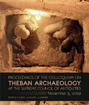 Proceedings of the colloquium on Theban archaeology at the Supreme Council of Antiquties, November 5, 2009 /