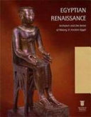 Pharaonic renaissance : archaism and the sense of history in ancient Egypt /