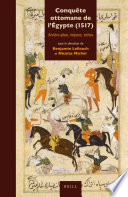 Conquête ottomane de l'Égypte (1517) : arrière-plan, impact, échos /