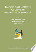 Palaces and courtly culture in ancient Mesoamerica /