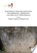 Peintures et gravures rupestres des Amériques : Empreintes culturelles et territoriales : proceedings of the XVIII UISPP World Congress (4-9 June 2018, Paris, France).