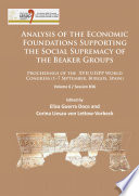 Analysis of the economic foundations supporting the social supremacy of the Beaker groups : proceedings of the XVII UISPP World Congress (1-7 September, Burgos, Spain).