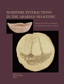 Maritime interactions in the Arabian Neolithic : evidence from H3, As-Sabiyah, an Ubaid-related site in Kuwait /