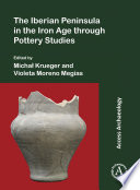 The Iberian Peninsula in the Iron Age through pottery studies /