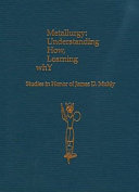 Metallurgy, understanding how, learning why : studies in honor of James D. Muhly /
