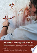 Indigenous heritage and rock art : worldwide research in memory of Daniel Arsenault /