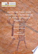 Intellectual and spiritual expression of non-literate peoples : proceedings of the XVII UISPP World Congress (1-7 September, Burgos, Spain).
