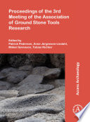 Proceedings of the 3rd Meeting of the Association of Ground Stone Tools Research /