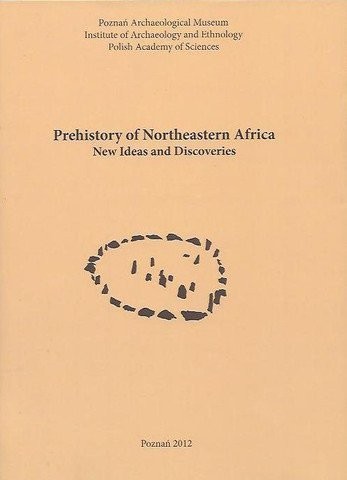 Prehistory of northeastern Africa : new ideas and discoveries /