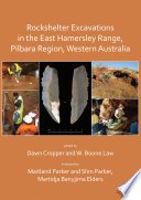 Rockshelter excavations in the East Hamersley Range, Pilbara Region, Western Australia /