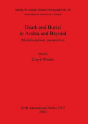 Death and burial in Arabia and beyond : multidisciplinary perspectives /