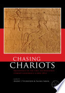 Chasing chariots : proceedings of the first International Chariot Conference (Cairo 2012) /