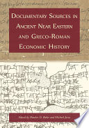 Documentary sources in ancient Near Eastern and Greco-Roman economic history : methodology and practice /