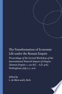 The Transformation of Economic Life under the Roman Empire : a Proceedings of the Second Workshop of the International Network Impact of Empire (Roman Empire, c. 200 B.C. - A.D. 476), Nottingham, July 4-7, 2001 /